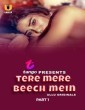 Tere Mere Beech Mein (2025) Part 1 Ullu Hindi Hot Web Series